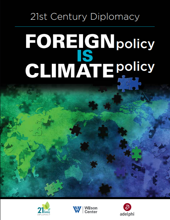 For too long, foreign policymakers have largely left climate issues to energy or environment ministries. A new essay series by adelphi and the Wilson Center seeks to change that.
