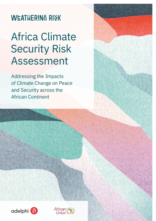 Africa Climate Security Risk Assessment Addressing the Impacts of Climate Change on Peace and Security across the African Continent ACCRA Report