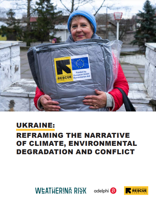 Weatherinr Risk, Ukraine, climate, environmental degradation, conflict